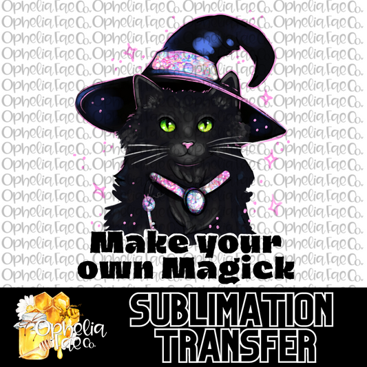 Witch Make your own magick - Sublimation Transfer