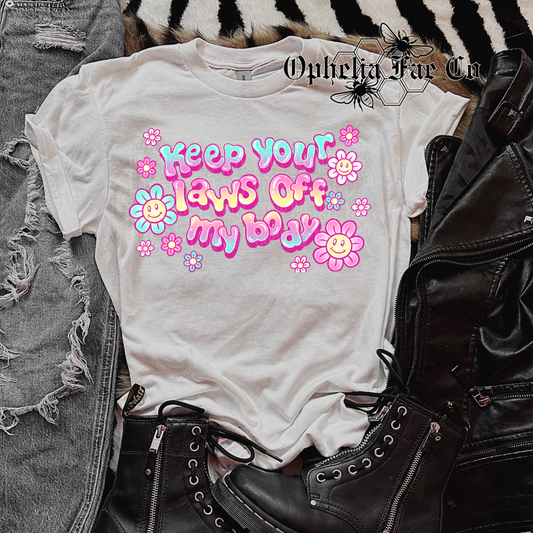 Keep your laws off my body T-Shirt