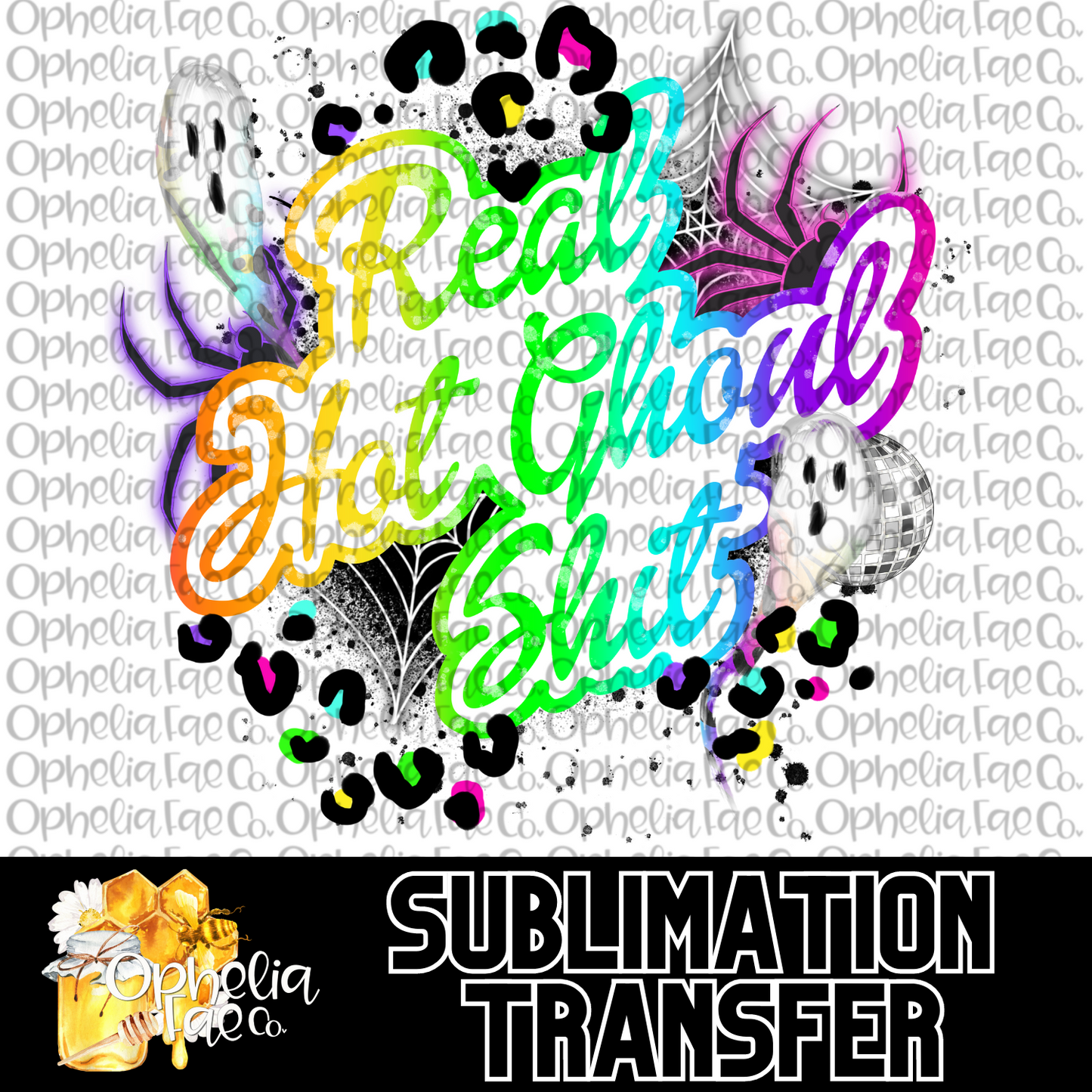 Real Hot Ghoul Shit - Sublimation Transfer