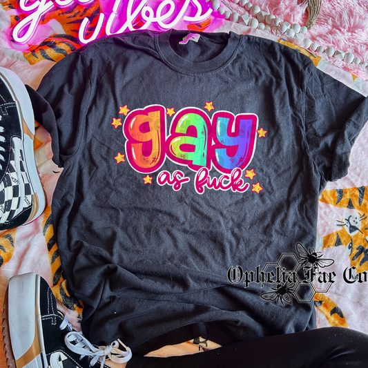 Gay as fuck T-Shirt