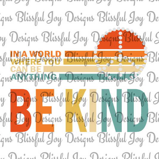 Be Kind - Sublimation Transfer