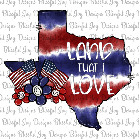 Land That I Love Texas - Sublimation Transfer