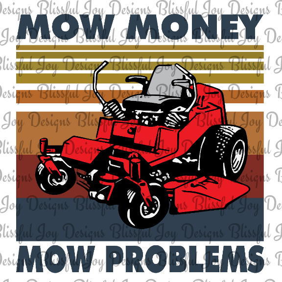 Mow Money Mow Problems - Sublimation Transfer