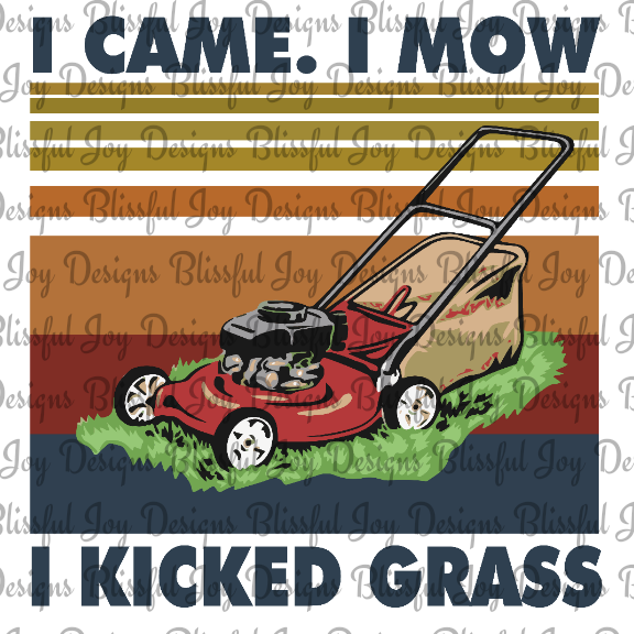 I came I mow I kicked Grass - Sublimation Transfer