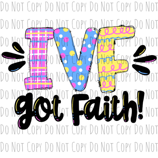 IVF got Faith - Sublimation Transfer