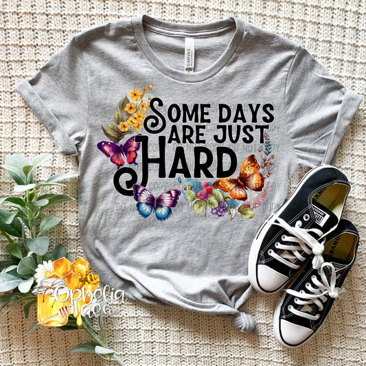 Some Days are Just Hard PNG Digital Download