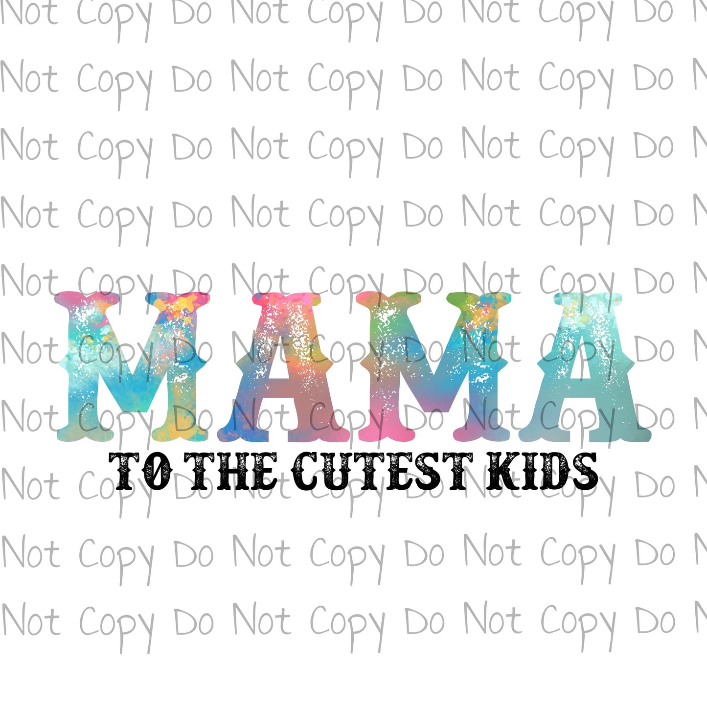 Mama to the cutest kids - Sublimation Transfer