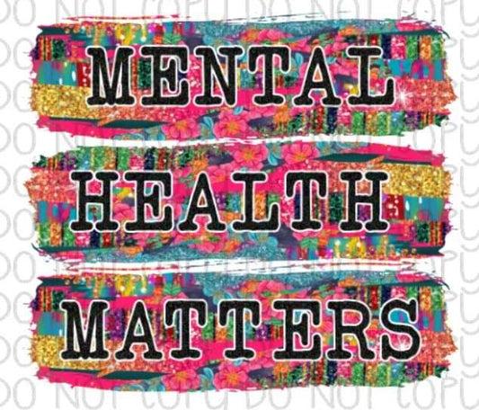 Mental Health Matters - Sublimation Transfer