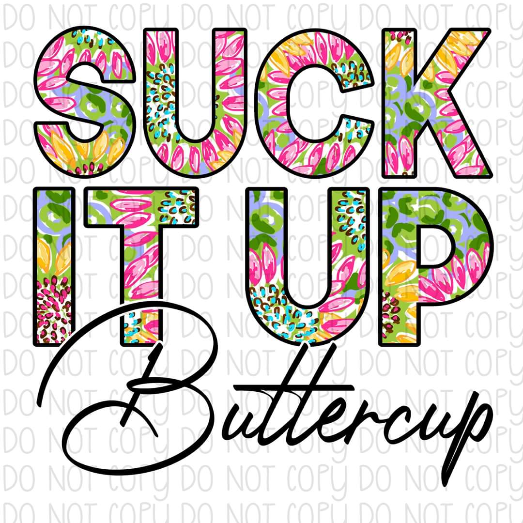 Suck it up - Sublimation Transfer