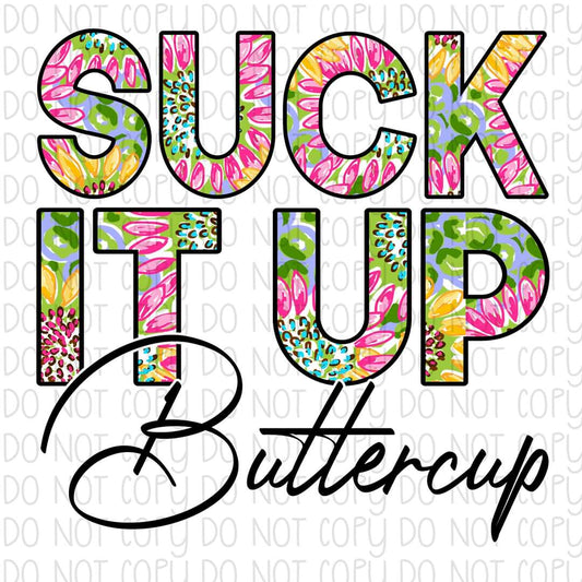 Suck it up - Sublimation Transfer