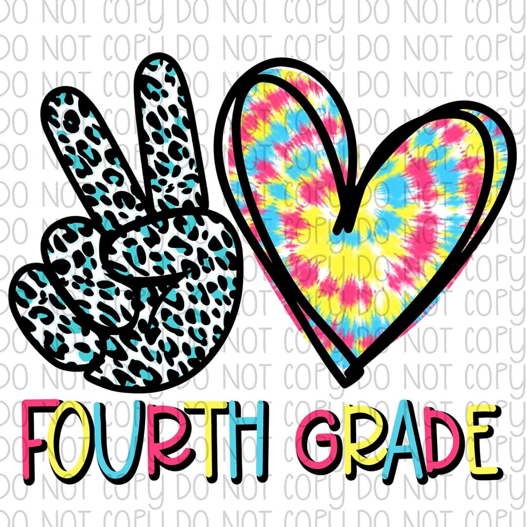 Peace Love Fourth Grade - Sublimation Transfer