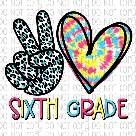 Peace Love Sixth Grade - Sublimation Transfer