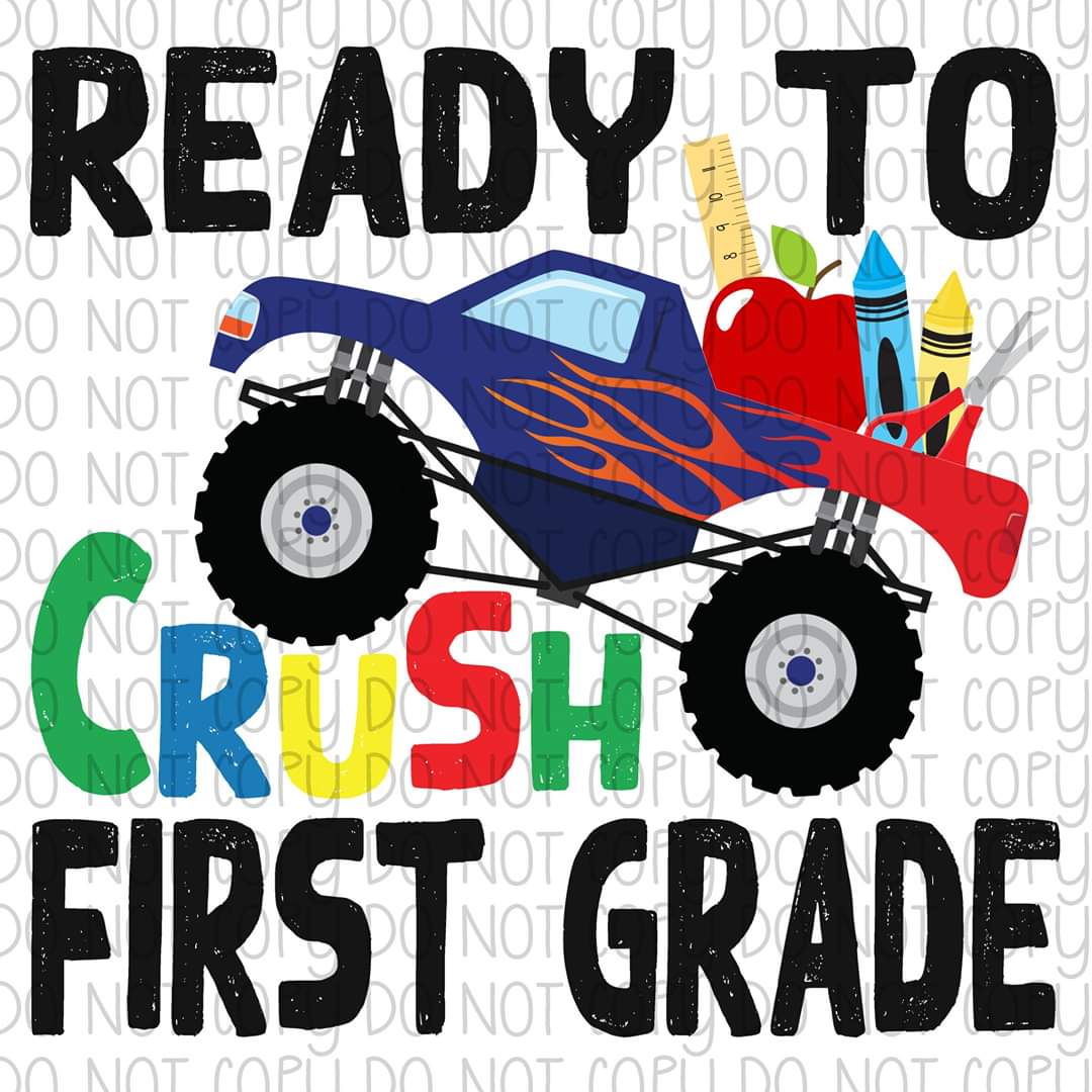 Ready to Crush First grade - Sublimation Transfer