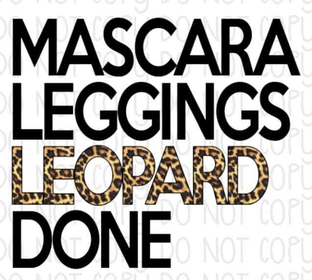 Mascara, Leggings, Leopard, Done - Sublimation Transfer