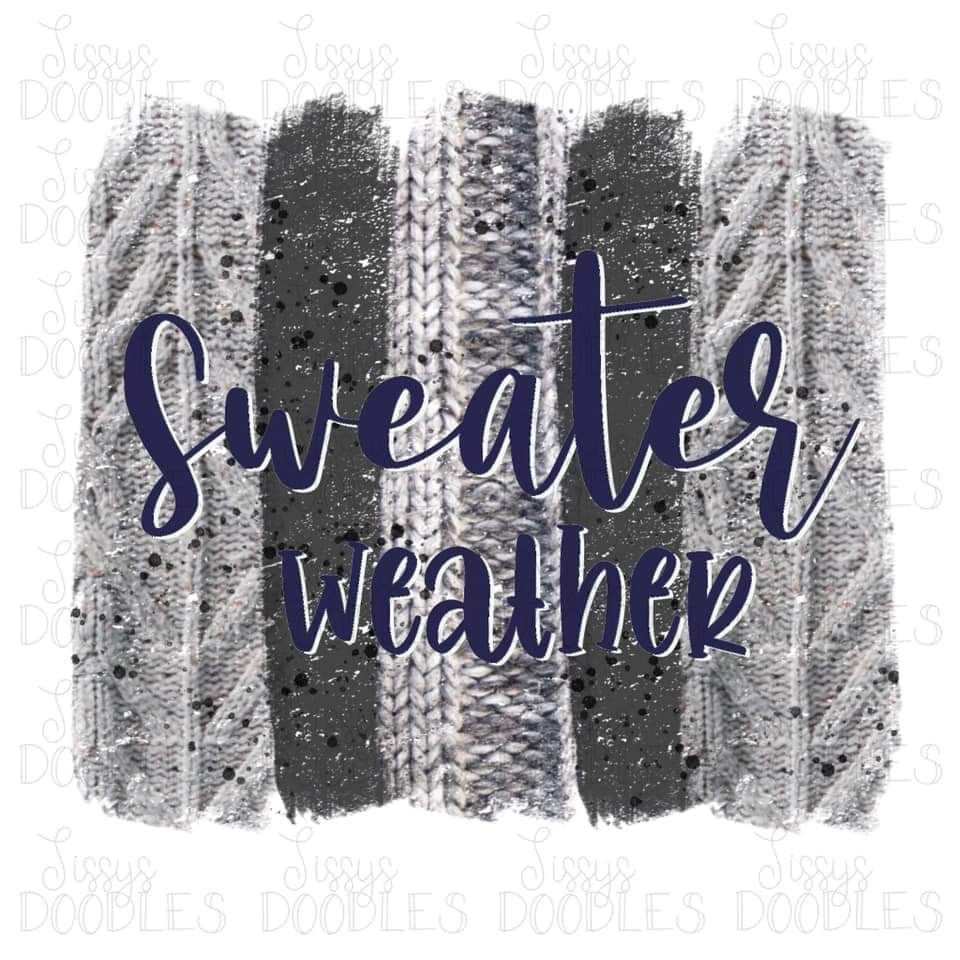 Sweater Weather - Sublimation Transfer