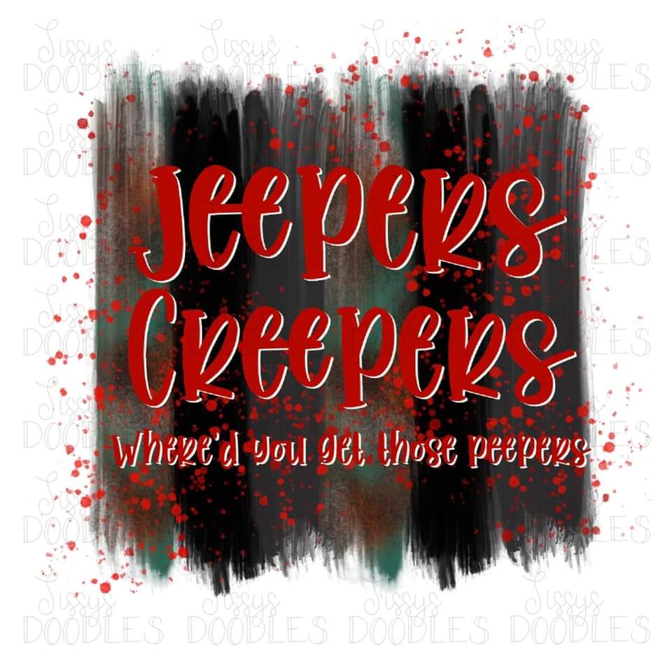 Jeepers Creepers - Sublimation Transfer