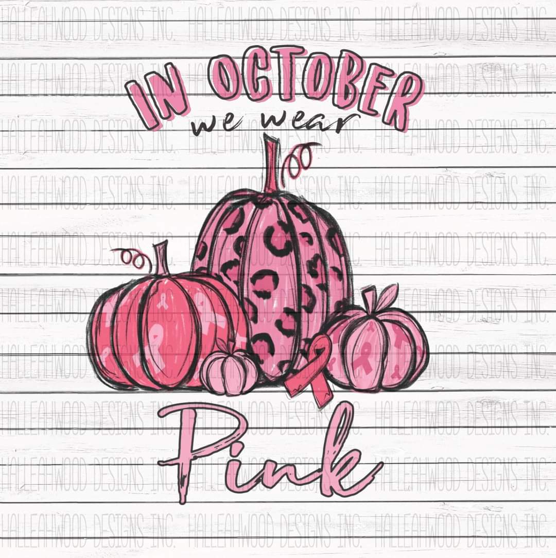 In october we wear Pink - Sublimation Transfer