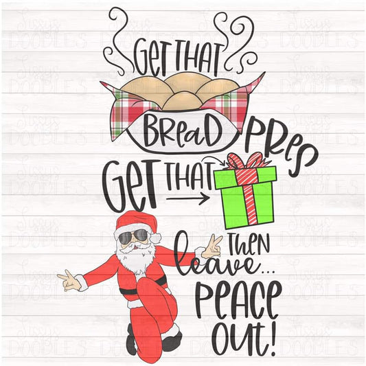 Christmas Get That Bread - Sublimation Transfer