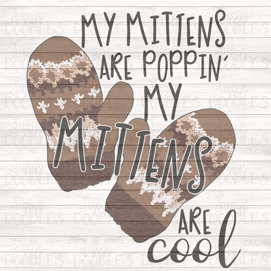 My mittens are poppin - Sublimation Transfer