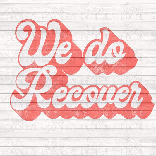 We do Recover - Sublimation Transfer