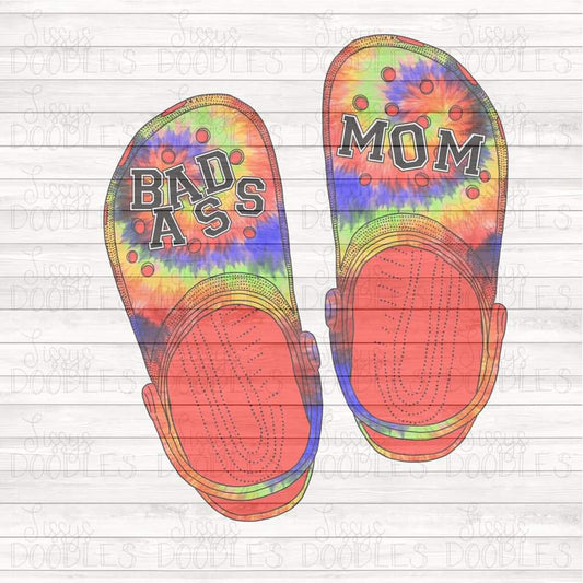 Tie Dye Badass Mom Crocs - Sublimation Transfer