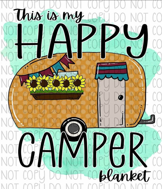 This is my Happy Camper Blanket - Sublimation Transfer