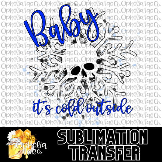 Baby it's cold outside - Sublimation Transfer