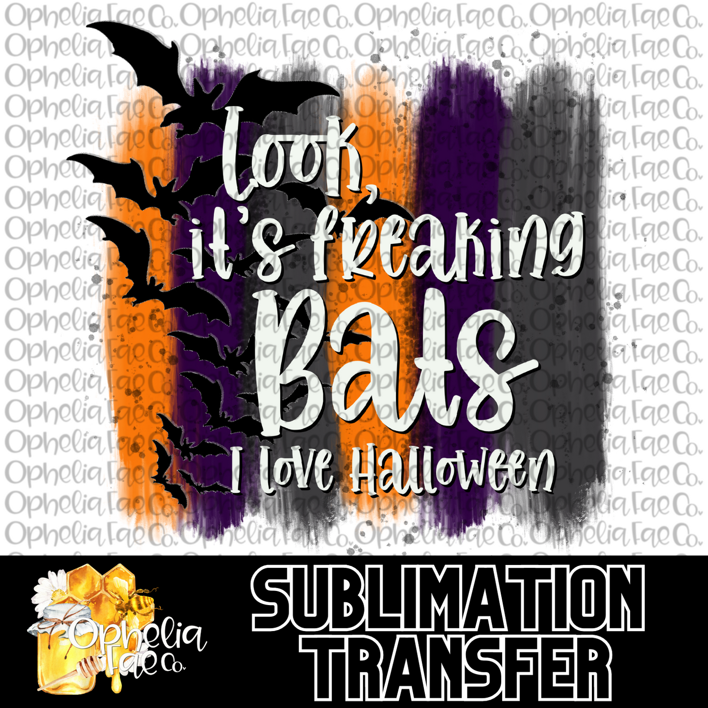 Freaking bats - Sublimation Transfer