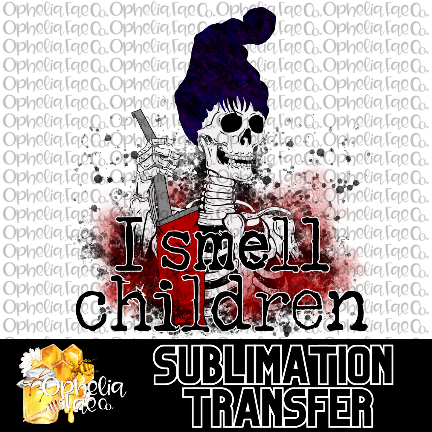 I Smell Children - Sublimation Transfer