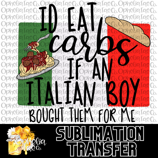 I’d eat carbs - Sublimation Transfer