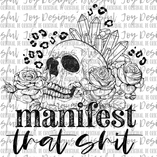 Manifest that shit - Sublimation Transfer