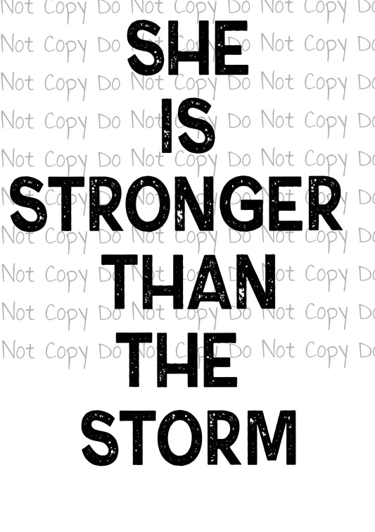 She is Stronger than the storm - Sublimation Transfer