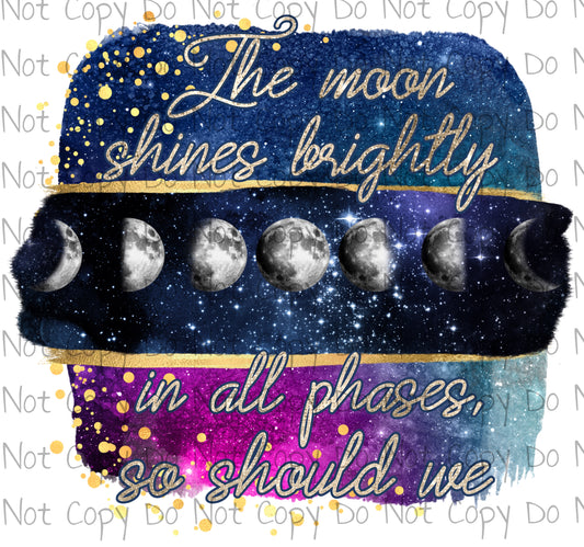 The moon shines brightly - Sublimation Transfer