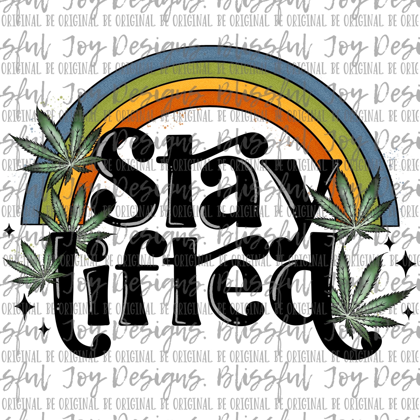 Stay Lifted - Sublimation Transfer