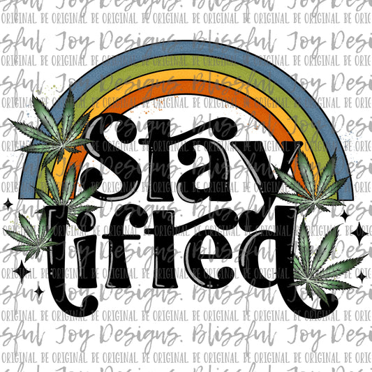 Stay Lifted - Sublimation Transfer