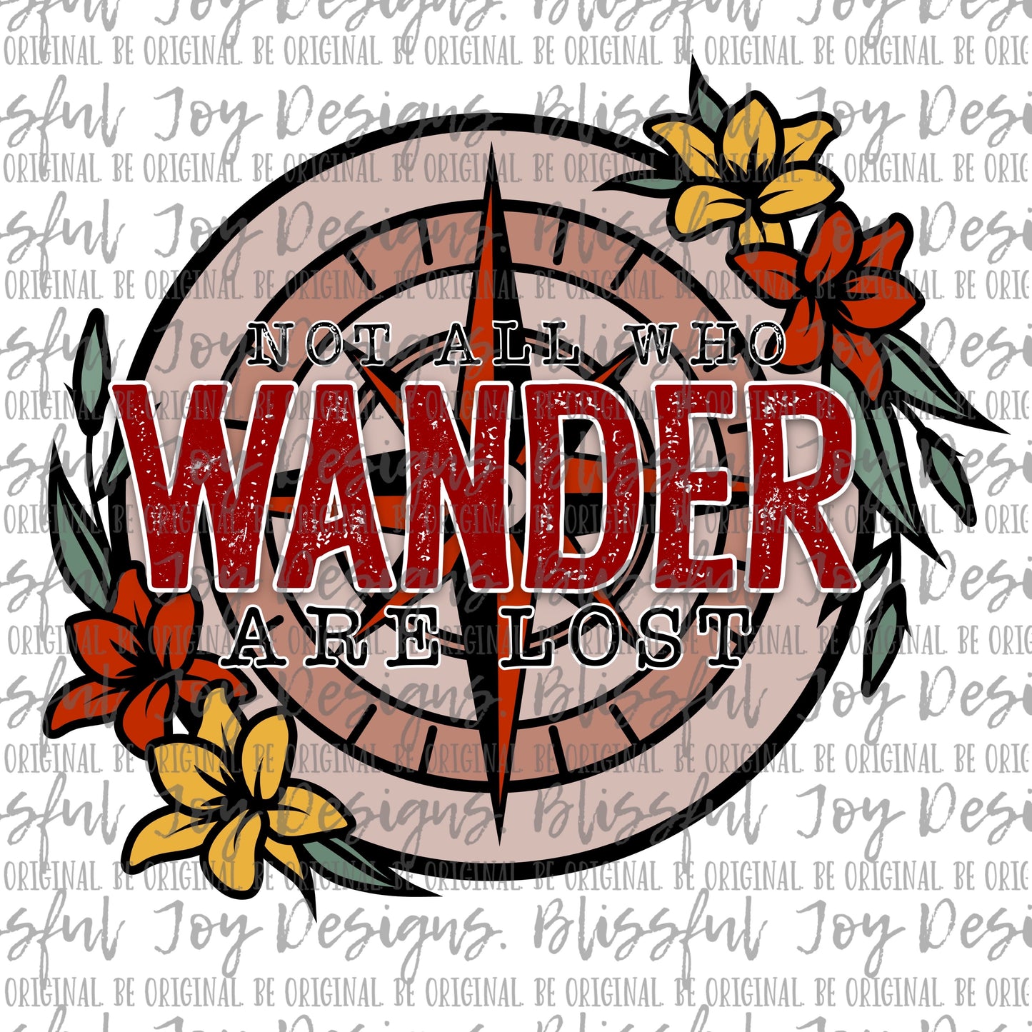 Not all who wander are lost - Sublimation Transfer