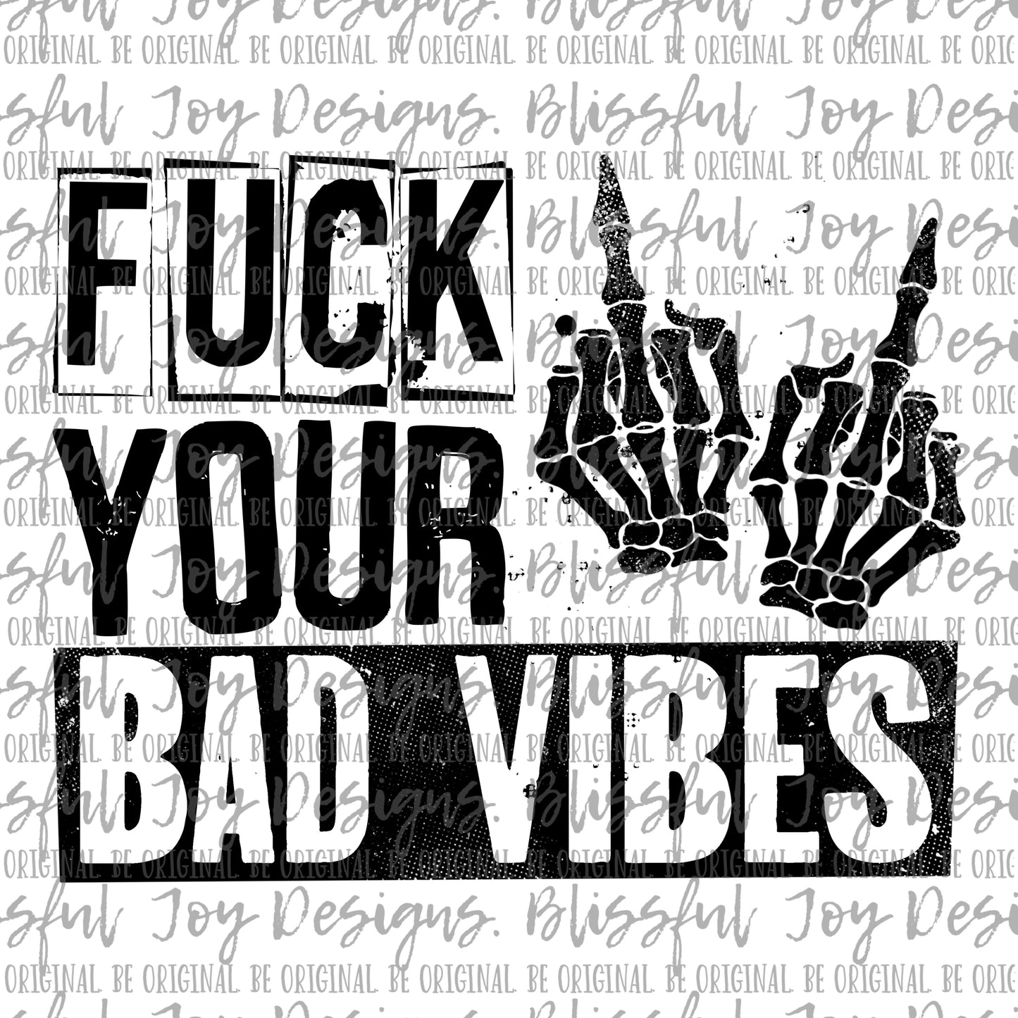 Fuck Your Bad Vibes - Sublimation Transfer