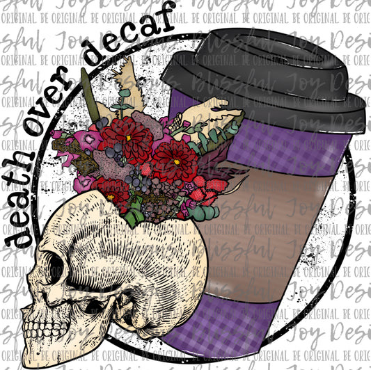 Death over decaf - Sublimation Transfer