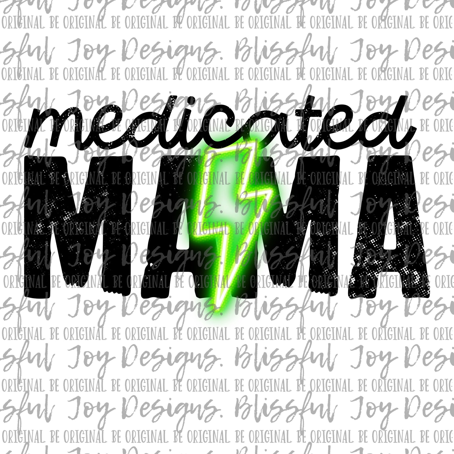 Medicated Mama - Sublimation Transfer