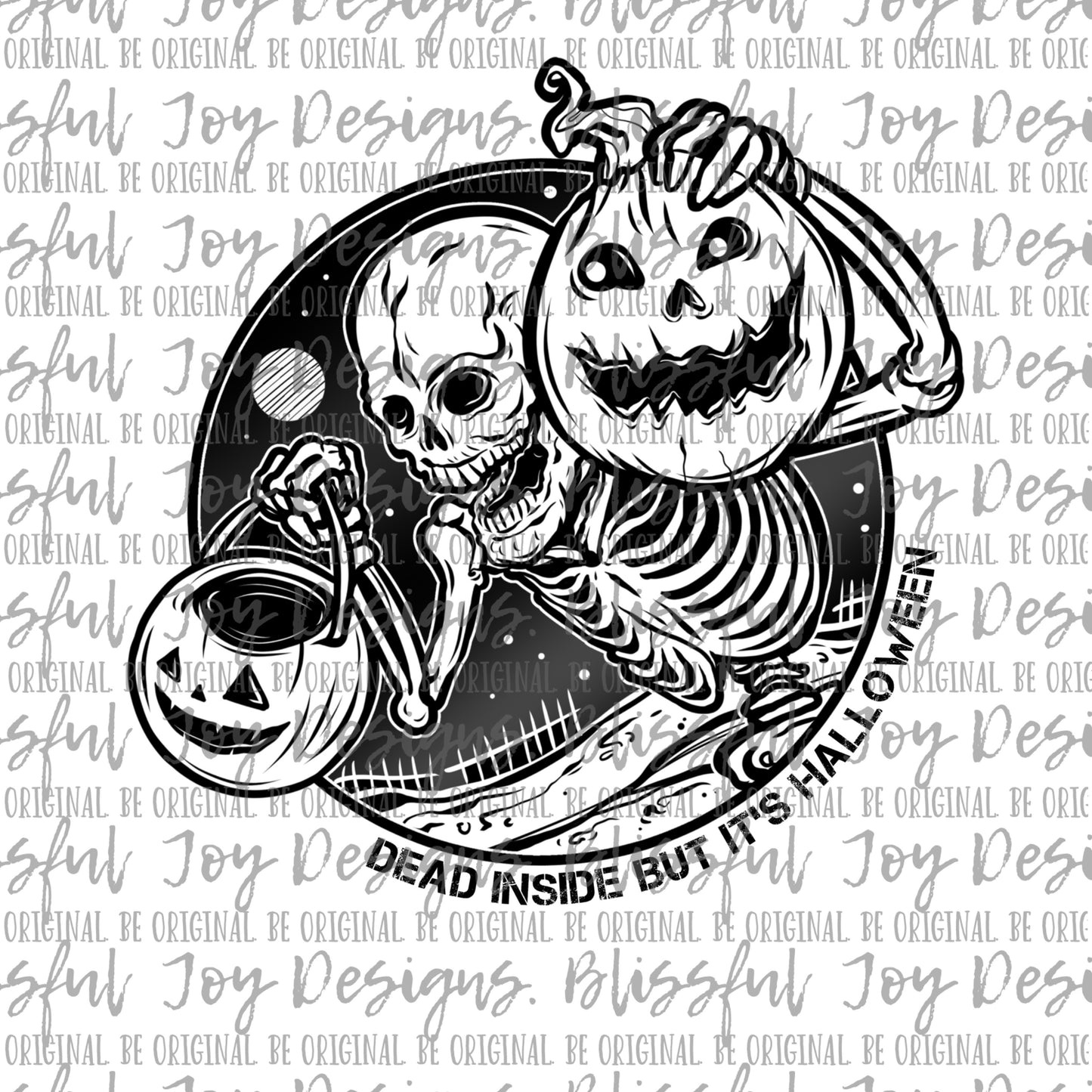 Dead Inside but it's Halloween - Sublimation Transfer