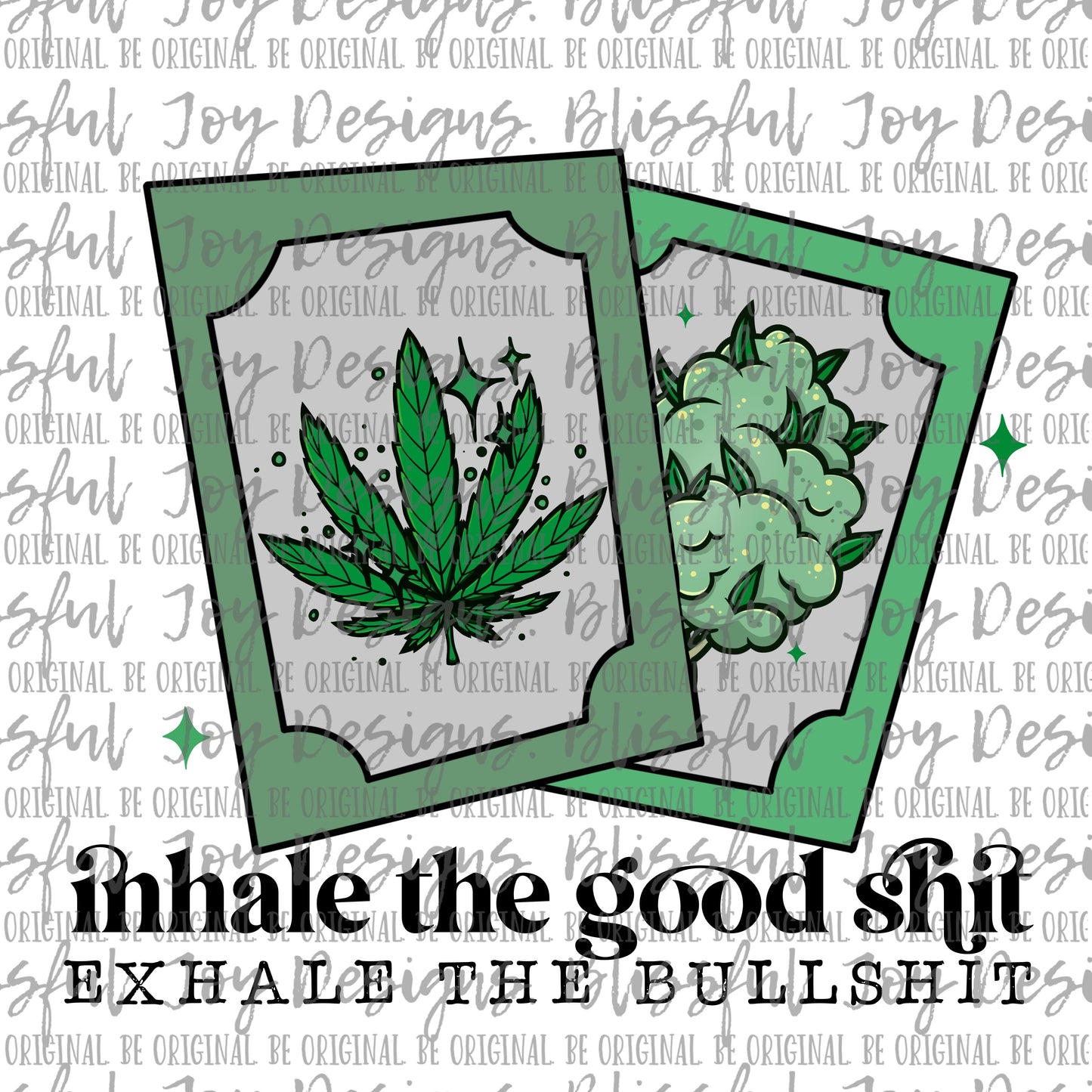 Inhale the good shit exhale the bullshit - Sublimation Transfer