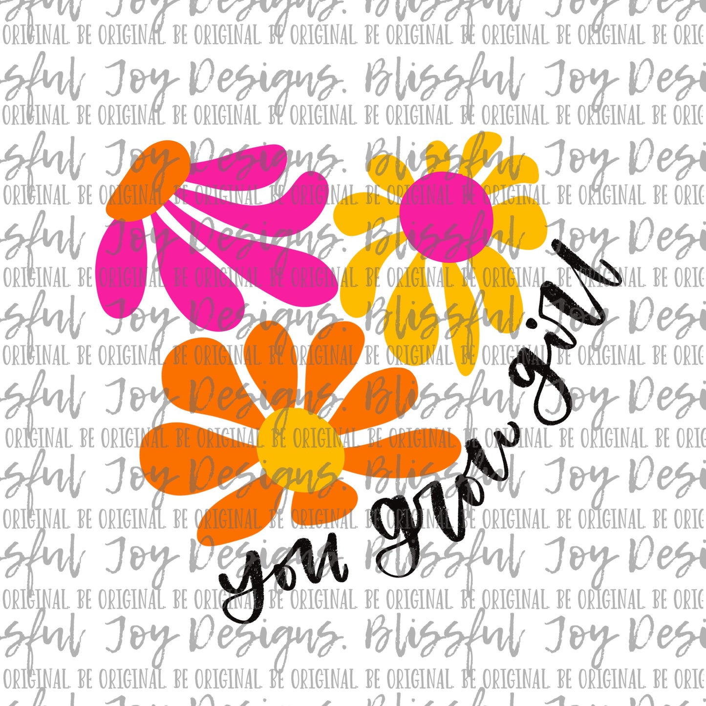 You Grow Girl - Sublimation Transfer