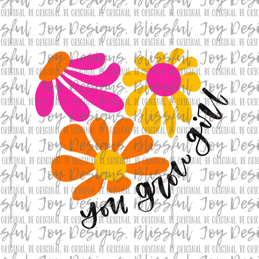 You Grow Girl - Sublimation Transfer