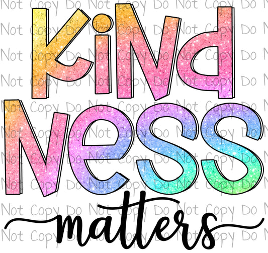 Kindness Matters - Sublimation Transfer