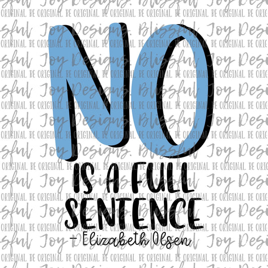 No is a Full Sentence - Sublimation Transfer