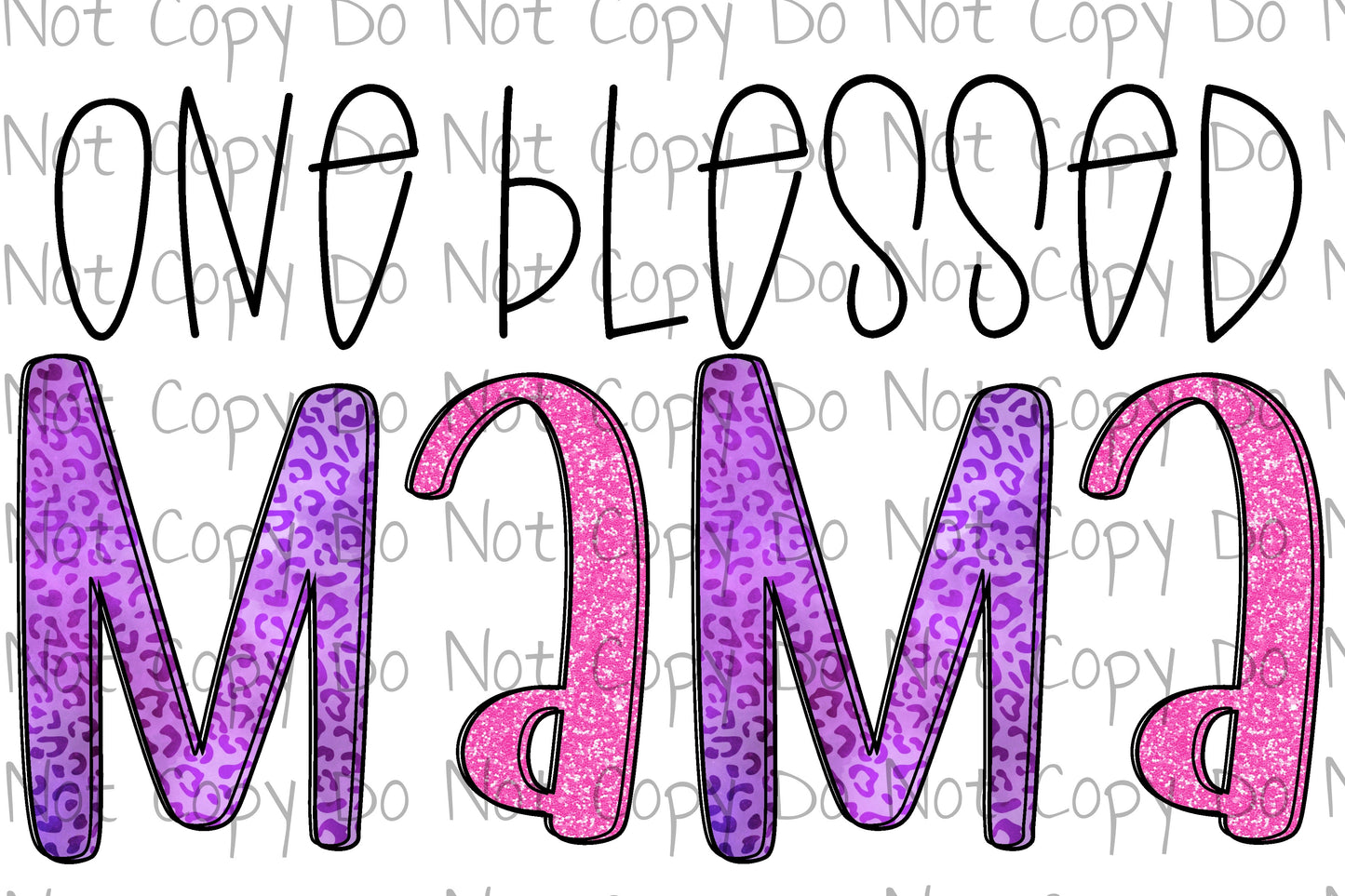 One Blessed Mama - Sublimation Transfer