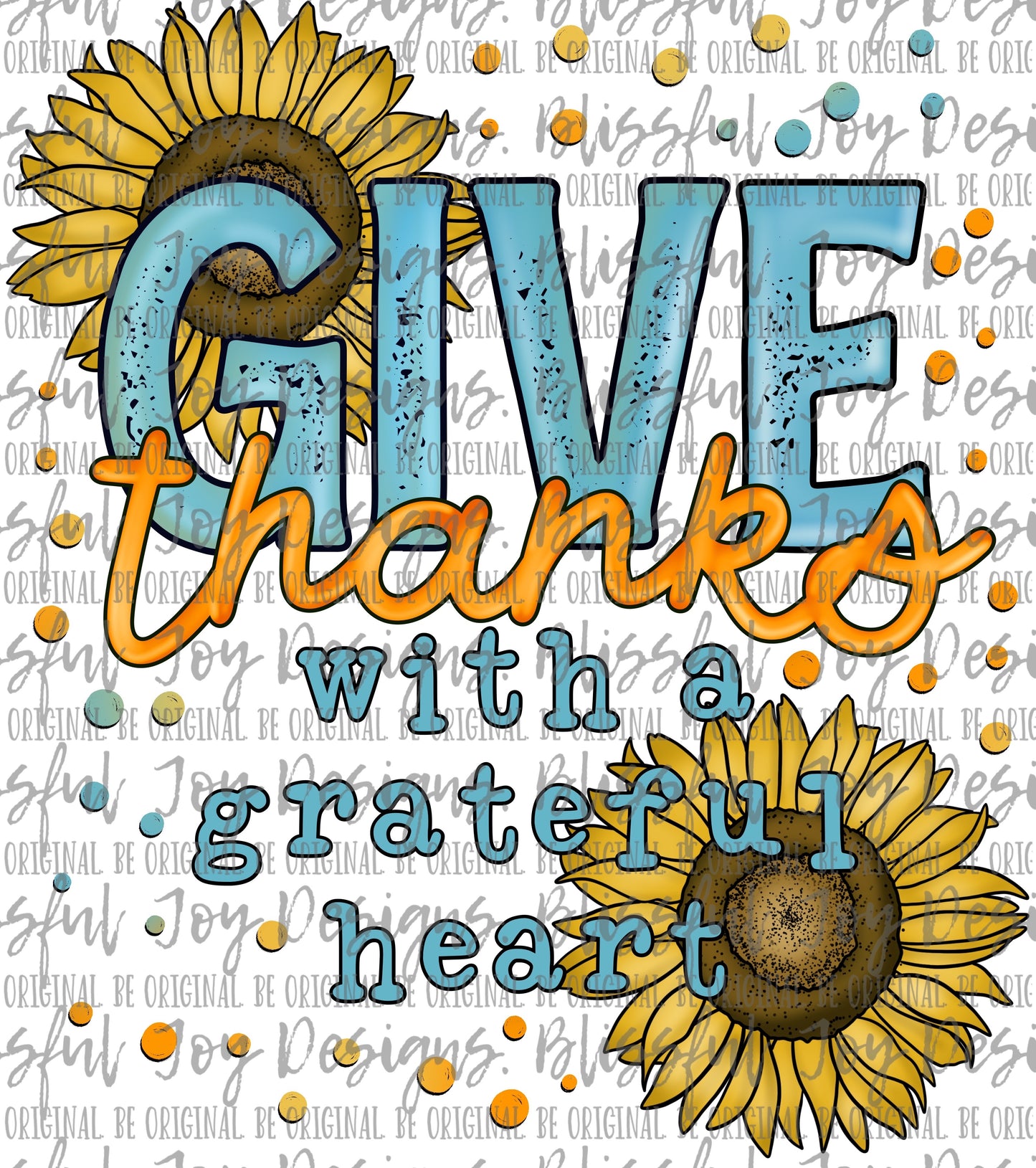 Give Thanks With a Grateful Heart - Sublimation Transfer