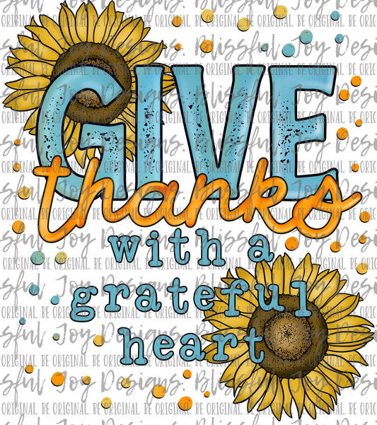 Give Thanks With a Grateful Heart - Sublimation Transfer