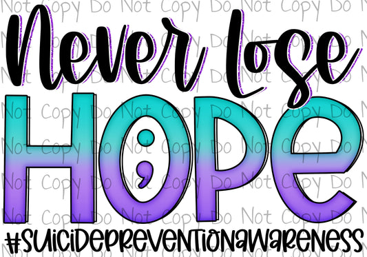 Never lose Hope - Sublimation Transfer